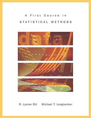 A First Course in Statistical Methods - Ott, Lyman, and Longnecker, Micheal T