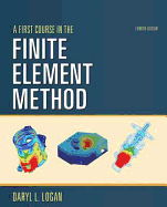 A First Course in the Finite Element Method - Si Version - Logan, Daryl L