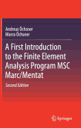 A First Introduction to the Finite Element Analysis Program Msc Marc/Mentat
