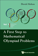 A First Step To Mathematical Olympiad Problems