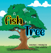 A Fish in a Tree: A Children's Rhyming Story