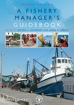 A Fishery Manager's Guidebook - Cochrane, Kevern L (Editor), and Garcia, Serge M (Editor)