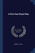 A Five Year Peace Plan