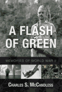 A Flash of Green: Memories of WWII