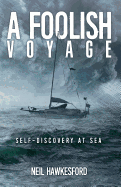 A Foolish Voyage: Self-Discovery At Sea