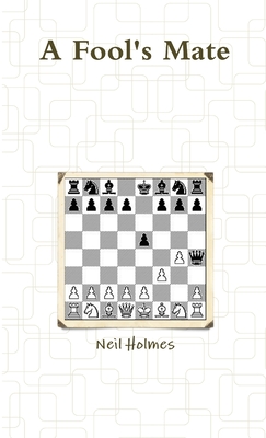 A Fool's Mate - Holmes, Neil
