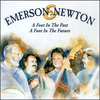 A Foot in the Past, A Foot in the Future - Emerson & Newton