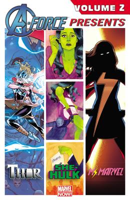 A-Force Presents, Volume 2 - Wilson, G Willow (Text by), and Edmondson, Nathan (Text by), and Deconnick, Kelly Sue (Text by)