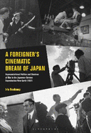 A Foreigner's Cinematic Dream of Japan: Representational Politics and Shadows of War in the Japanese-German Coproduction New Earth (1937)