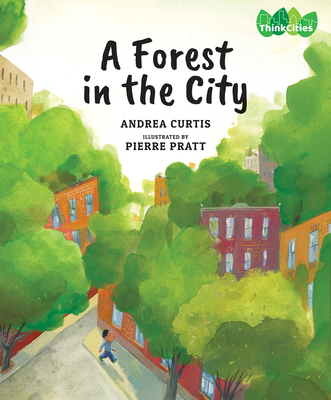 A Forest in the City - Curtis, Andrea