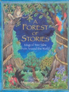 A Forest of Stories: Magical Tree Tales from around the World
