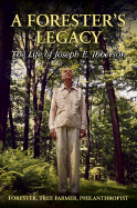 A Forester's Legacy: The Life of Joseph E. Ibberson