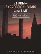 A Form of Expression- Signs of The Time: NYC Homeless