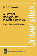 A Formal Background to Mathematics: Logic, Sets and Numbers