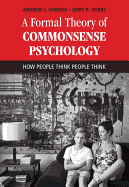 A Formal Theory of Commonsense Psychology: How People Think People Think