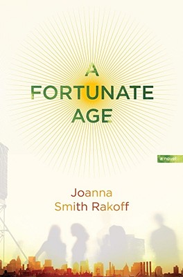 A Fortunate Age - Rakoff, Joanna Smith