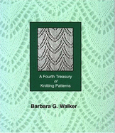 A Fourth Treasury of Knitting Patterns - Walker, Barbara G