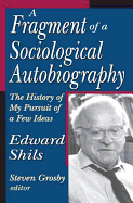 A Fragment of a Sociological Autobiography: The History of My Pursuit of a Few Ideas