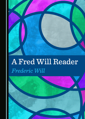 A Fred Will Reader - Will, Frederic