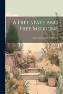 A Free State And Free Medicine