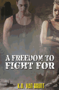 A Freedom to Fight for