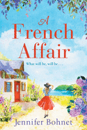 A French Affair: The perfect escapist read from bestseller Jennifer Bohnet
