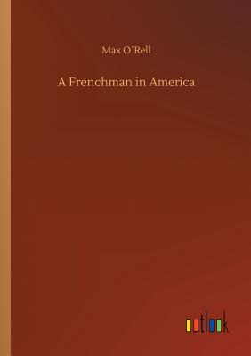 A Frenchman in America - Orell, Max