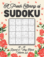 A Fresh Spring of Sudoku 16 x 16 Round 5: Very Hard Volume 22: Sudoku for Relaxation Spring Puzzle Game Book Japanese Logic Sixteen Numbers Math Cross Sums Challenge 16x16 Grid Beginner Friendly Hard Level For All Ages Kids to Adults Floral Theme Gifts