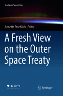 A Fresh View on the Outer Space Treaty