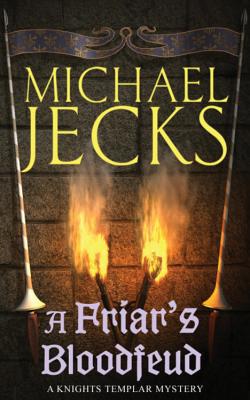 A Friar's Bloodfeud - Jecks, Michael