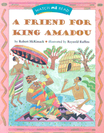 A Friend for King Amadou Level 2.2 - McKissack, Robert