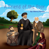 A Friend of the Poor: St Abraam Bishop of Fayum