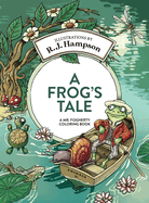 A Frog's Tale: A Mr. Fogherty Coloring Book