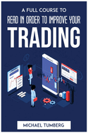 A Full Course to Read in Order to Improve Your Trading