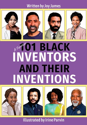 A Further 101 Black Inventors and their Inventions - James, Joy