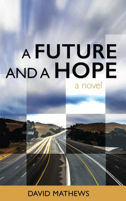 A Future and a Hope - Mathews, David