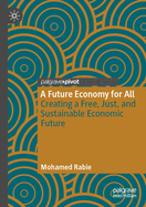 A Future Economy for All: Creating a Free, Just, and Sustainable Economic Future