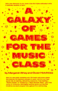 A Galaxy of Games for the Music Class - Athey, Margaret, and Hotchkiss, Gwen
