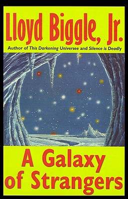 A Galaxy of Strangers - Biggle, Lloyd, Jr.