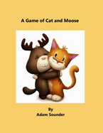 A Game of Cat and Moose
