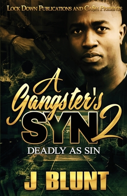 A Gangster's Syn 2: Deadly as Sin - J-Blunt