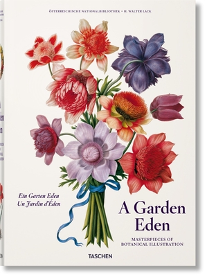 A Garden Eden. Masterpieces of Botanical Illustration - Lack, H Walter