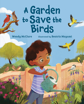 A Garden to Save the Birds - McClure, Wendy