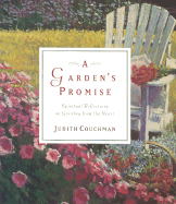 A Garden's Promise: Spiritual Reflections on Growing from the Heart - Couchman, Judith