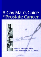 A Gay Man's Guide to Prostate Cancer
