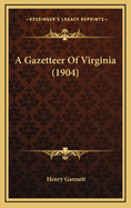 A Gazetteer of Virginia (1904)