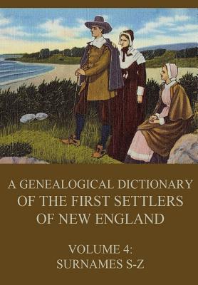 A genealogical dictionary of the first settlers of New England, Volume 4: Surnames S-Z - Savage, James