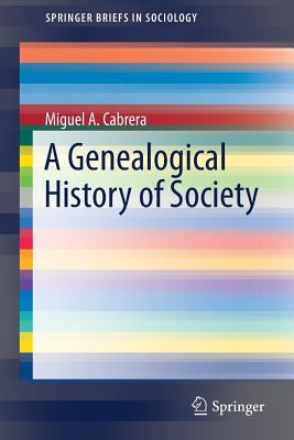 A Genealogical History of Society - Cabrera, Miguel A