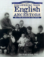 A Genealogist's Guide to Discovering Your English Ancestors - Milner, Paul, and Jonas, Linda