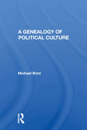 A Genealogy of Political Culture